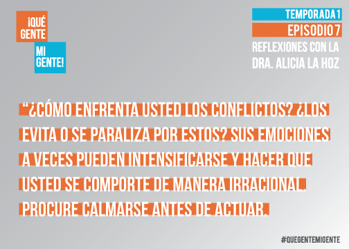 ¿Cómo enfrenta usted los conflictos? ¿Los evita o se paraliza por estos? Sus emociones a veces pueden intensificarse y hacer que usted se comporte de manera irracional. Procure calmarse antes de actuar